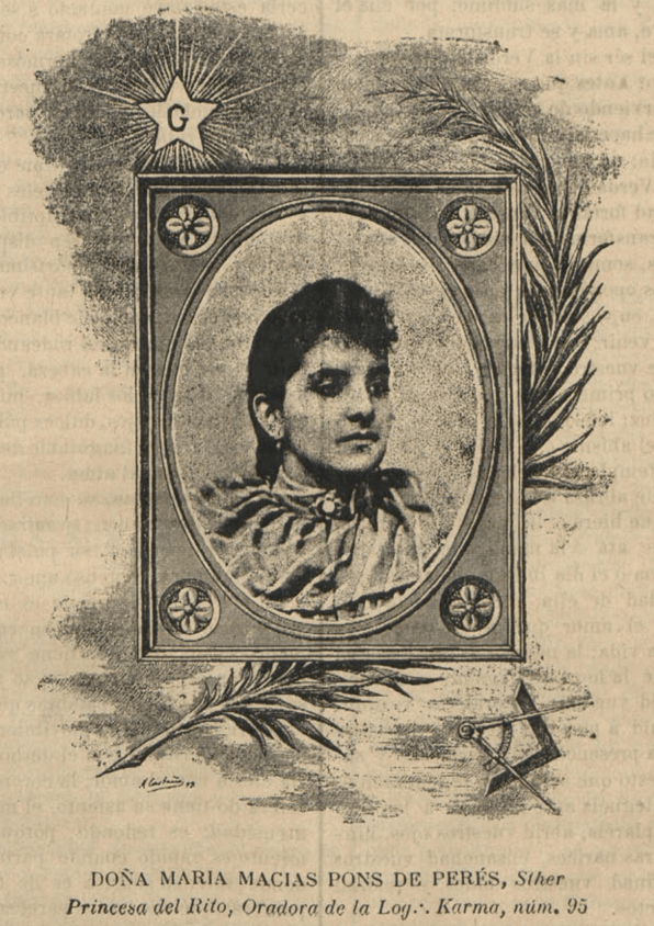 María Macías Pons. Medium cubana. Oradora de la Resp.". Log.*. Karma, y Princesa del Rito (Grado 30). Nacida en Bejucal, en 1872 